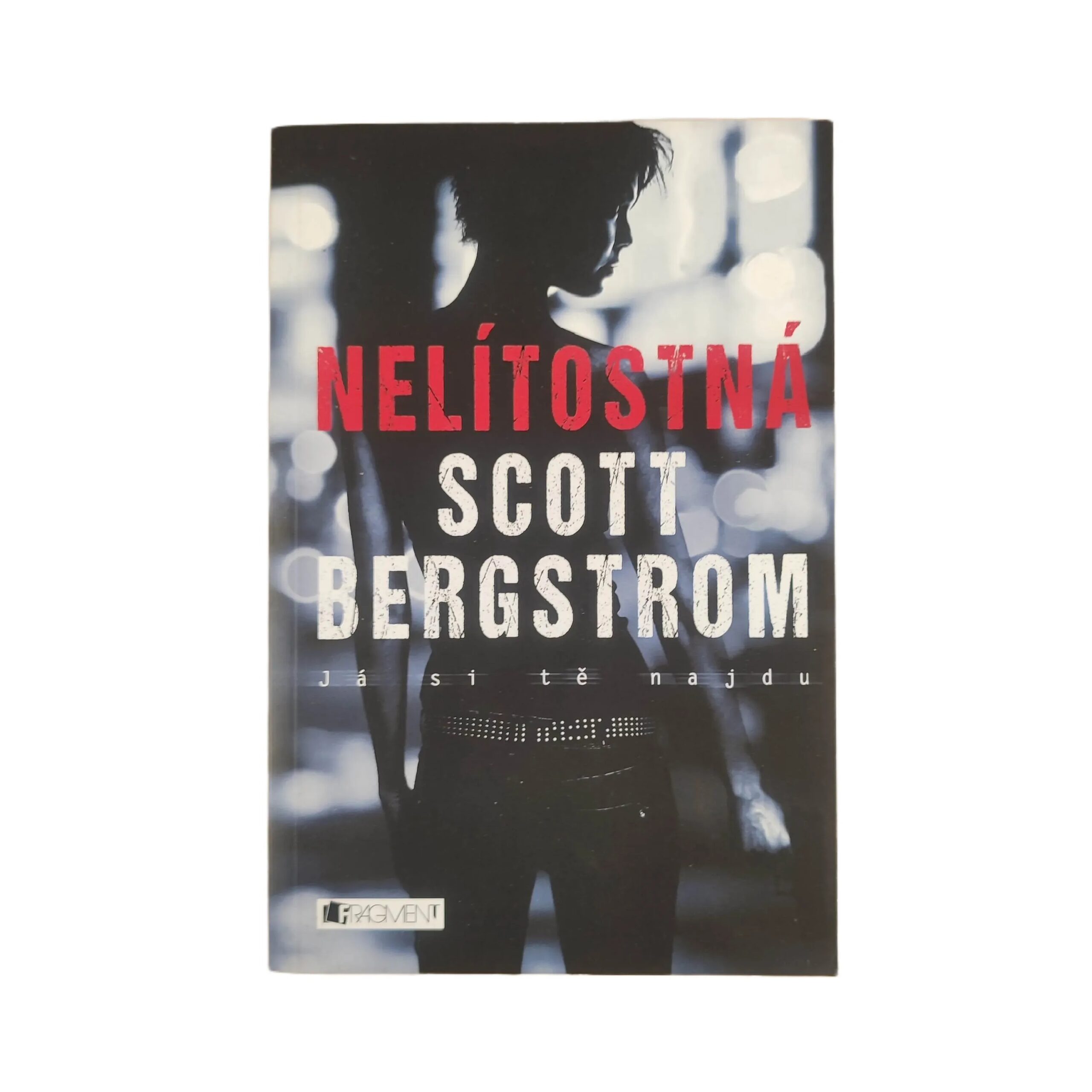 Nelítostná - Scott Bergstrom