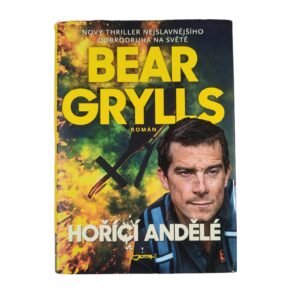 Hořící andělé - Bear Grylls