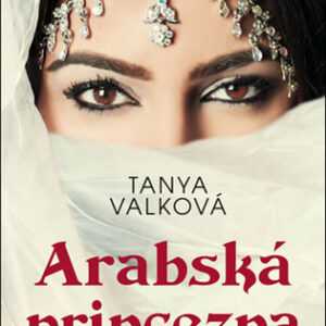 Arabská princezna - Tanya Valková