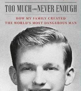 Too Much and Never Enough - Mary L. Trump
