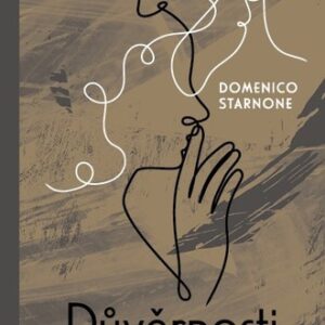 Důvěrnosti - Domenico Starnone