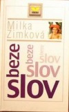 Beze slov - Milka Zimková