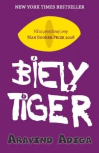 Biely tiger - Aravind Adiga