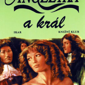 Angelika a král - Anne Golon