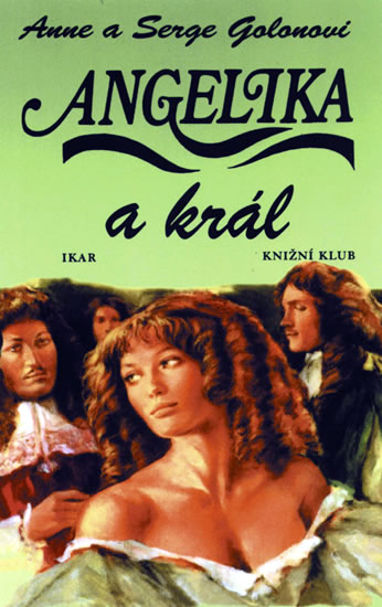Angelika a král - Anne Golon