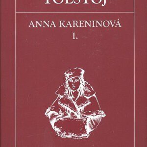 Anna Kareninová I. - Lev Nikolajevič Tolstoj