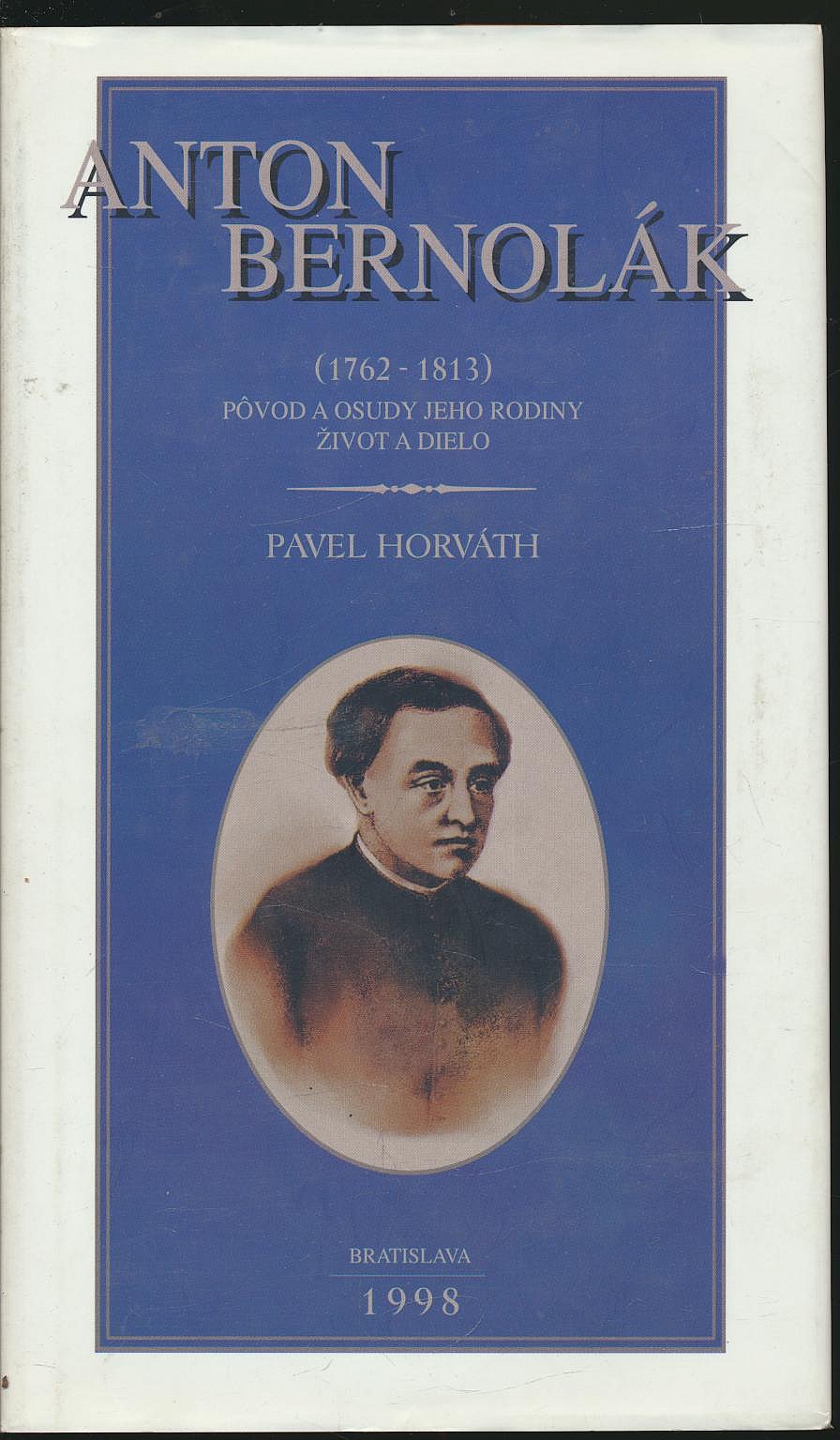 Anton Bernolák - Pavel Horváth