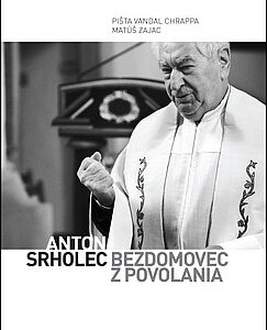 Anton Srholec - Bezdomovec z povolania - Pišta Vandal Chrappa