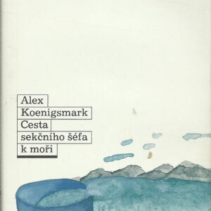 Cesta sekčního šéfa - Alex Koenigsmark