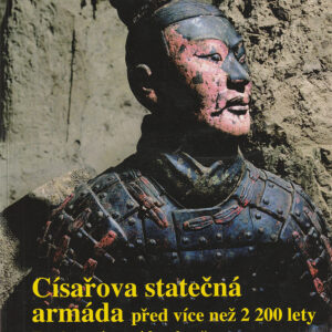 Císařova statečná armáda před více než 2 200 lety - Xiaocong Wu