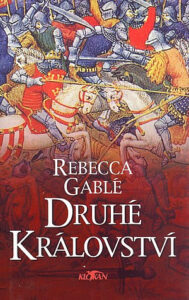 Druhé království - Rebecca Gablé
