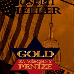 Gold za všechny peníze - Joseph Heller