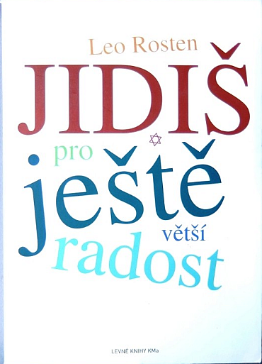 Jidiš pro ještě větší radost - Leo Rosten