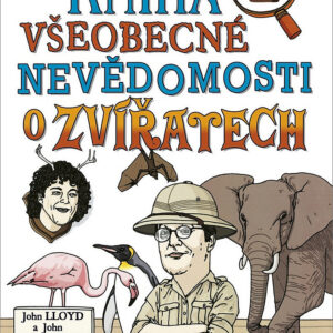 Kniha všeobecné nevědomosti o zvířatech - John Lloyd
