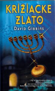 Križiacke zlato - David Gibbins