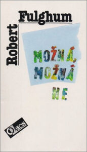 Možná - možná ne - Robert Fulghum