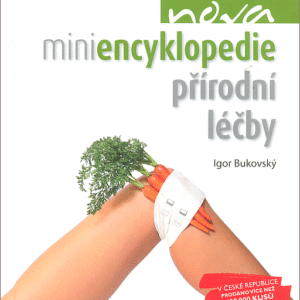 Nová miniencyklopedie přírodní léčby - Igor Bukovský