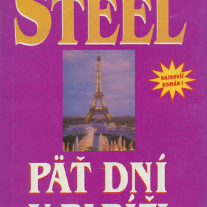Päť dní v Paríži - Danielle Steel