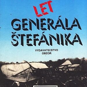 Posledný let generála Štefánika - Milan Vároš