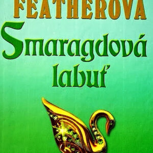 Smaragdová labuť - Jane Feather