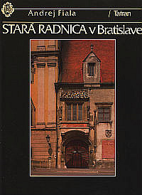 Stará radnica v Bratislave - Andrej Fiala