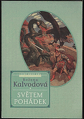 Světem pohádek - Božena Kalvodová