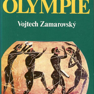 Vzkriesenie Olympie - Vojtěch Zamarovský