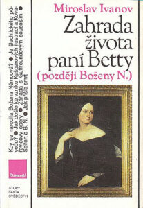 Zahrada života paní Betty (později Boženy N.) - Miroslav Ivanov
