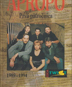 Apropo - Prvá päťročnica 1989 - 1994 - Stano Radič
