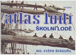 Atlas lodí - Školní plachetnice - Evžen Škňouřil