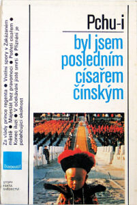 Byl jsem posledním císařem čínským - Pchu-i