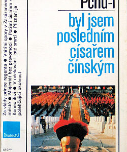 Byl jsem posledním císařem čínským - Pchu-i