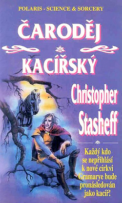 Čaroděj kacířský - Christopher Stasheff