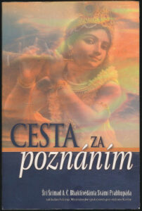 Cesta za poznáním - Šrí Šrímad A. Č. Bhaktivédánta Svámí Prabhupáda