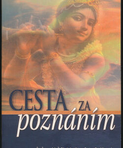 Cesta za poznáním - Šrí Šrímad A. Č. Bhaktivédánta Svámí Prabhupáda