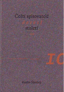 Čeští spisovatelé deseti století - Radko Šťastný