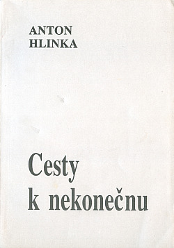 Cesty k nekonečnu - Anton Hlinka