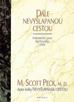 Dále nevyšlapanou cestou - M. Scott Peck