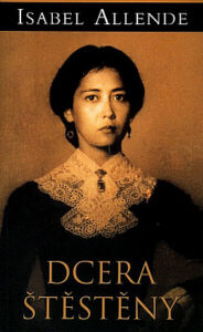 Dcera štěstěny - Isabel Allende