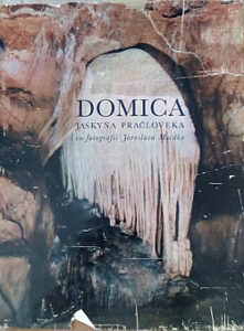 Domica, jaskyňa pračloveka - Jaroslav Macák