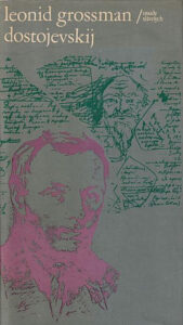 Dostojevskij - Leonid Petrovič Grossman