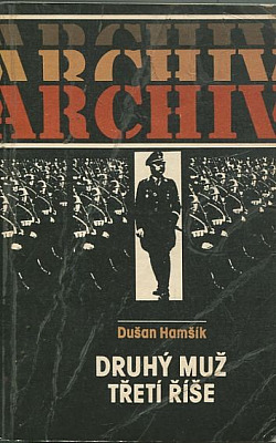 Druhý muž Třetí říše - Dušan Hamšík