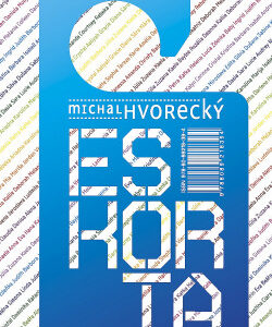 Eskorta - Michal Hvorecký