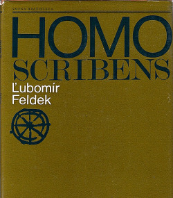 Homo scribens - Ľubomír Feldek (s venovaním od autora)