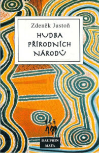 Hudba přírodních národů - Zdeněk Justoň