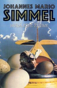 Hurá, ešte žijeme - Johannes Mario Simmel