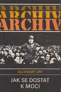 Jak se dostat k moci - Alexandr Ort