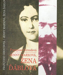 Jenny Marxová, žena ďáblova - Francoise Giroud