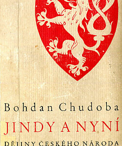 Jindy a nyní (Dějiny českého národa) - Bohdan Chudoba