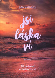 Jsi láska ví - Sam Xabyssus